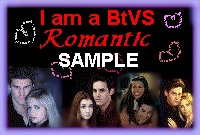 I'm a BtVS Romantic!